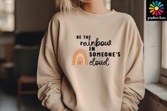 Be the Rainbow in Someone's Cloud: Graphics for T-Shirt Designs