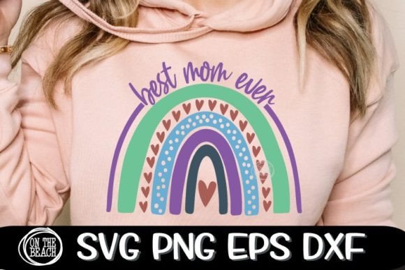 Best Mom Ever SVG Rainbow SVG Graphics