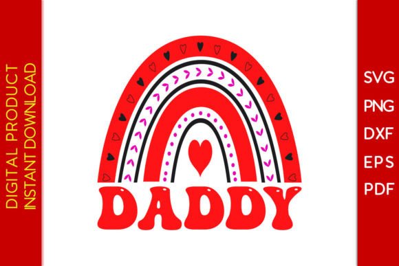 Daddy Rainbow Valentine's Day SVG Shirt