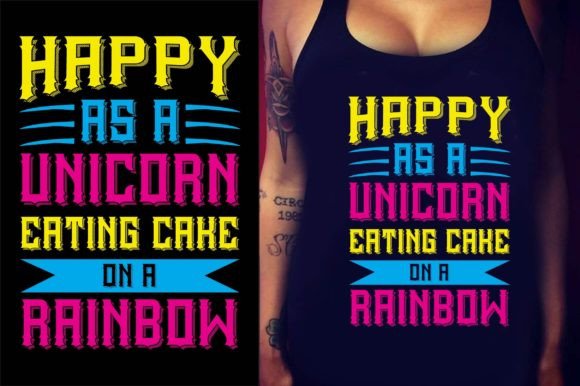 Happy As a Unicorn Eating Cake on a Rainbow Graphics