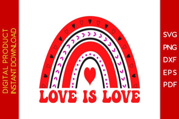 Love is Love Rainbow Valentine's Day SVG Graphics