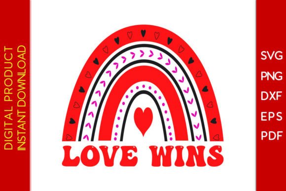 Love Wins Rainbow Valentine's Day SVG Graphics