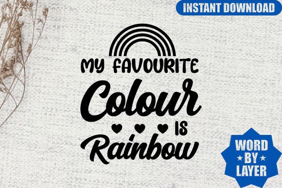 My Favourite Colour is Rainbow Svg Graphics