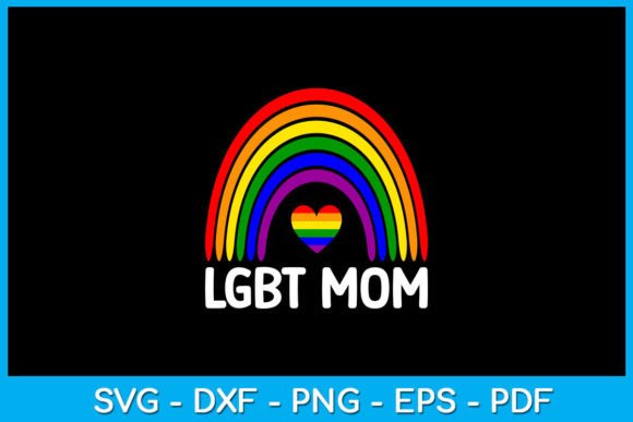 Rainbow LGBT Mom Pride Month SVG T-Shirt